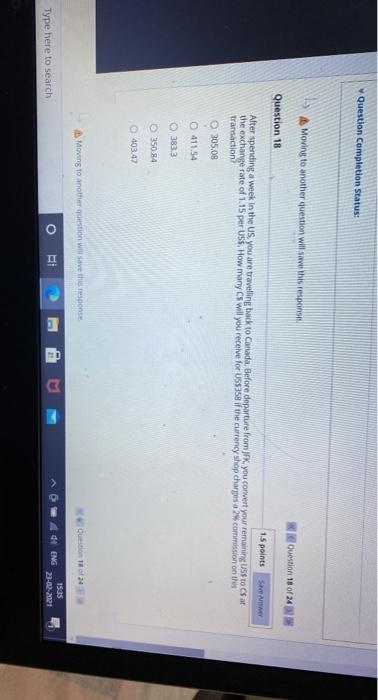  Question Completion Status: Moving to another question will save this response