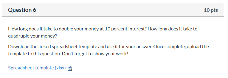  Question 6 10 pts How long does it take to double