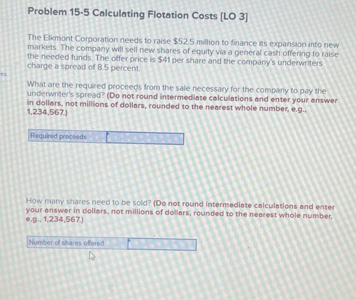 please help asap will give thumbs up Problem 15-5 Calculating Flotation Costs