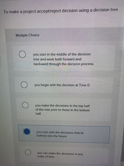  To make a project acceptireject decision using a decision tree Multiple