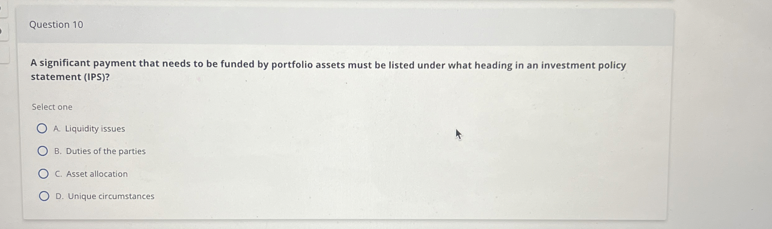  Question 10 A significant payment that needs to be funded by