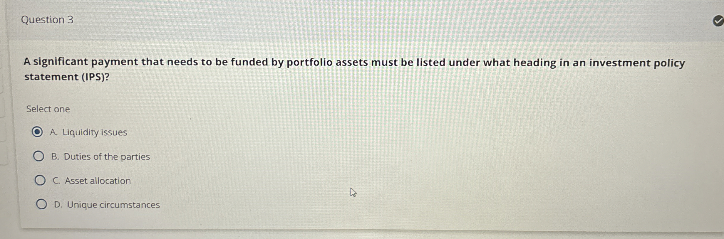  Question 3 A significant payment that needs to be funded by