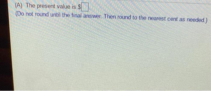 amount of money flow at t= 20. (A) The present value is