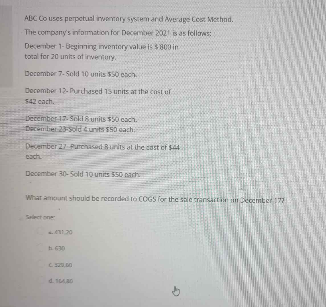  ABC Co uses perpetual inventory system and Average Cost Method. The