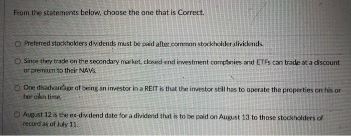  From the statements below, choose the one that is Correct. O