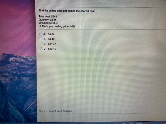 $11.99 O B. Cost: $16.95 Markup: $4.51 OC. Cost: $11.99 Markup: $9.47