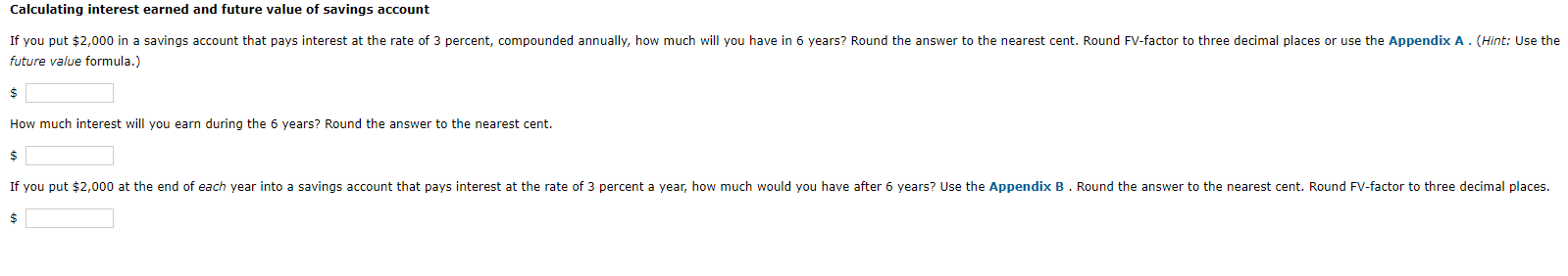 future value formula.) $ How much interest will you earn during