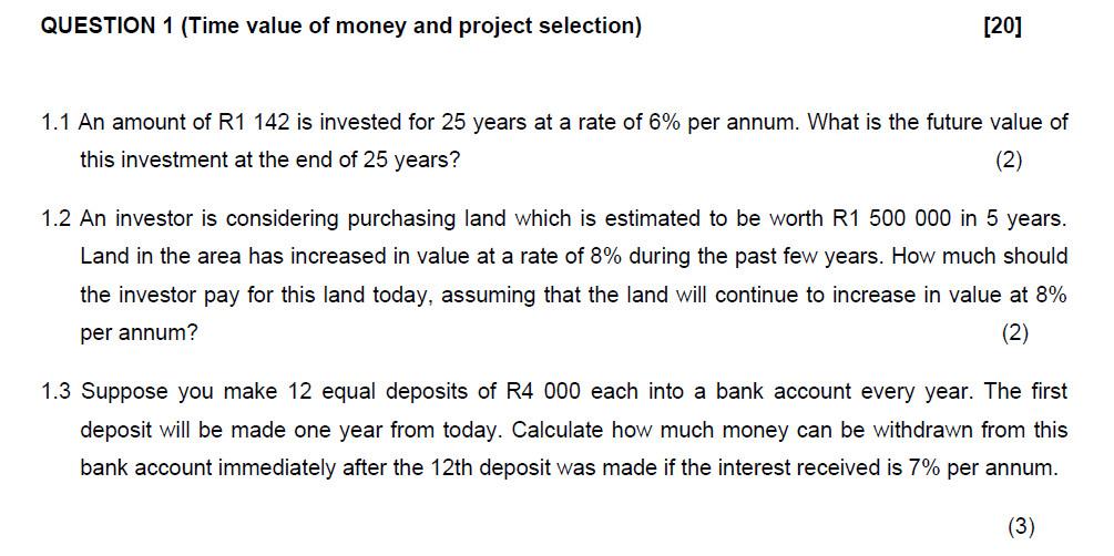 Please answer csrefully. Thanks in advance QUESTION 1 (Time value of money