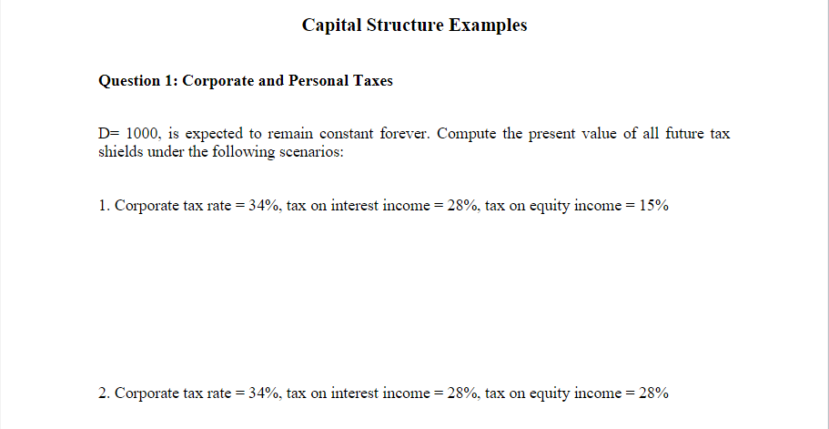 Please show steps, thank you! Capital Structure Examples Question 1: Corporate