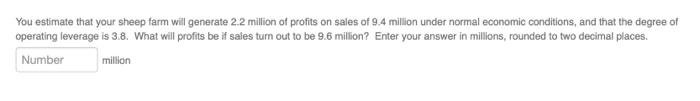  Please answer all! Thumbs up! You estimate that your sheep farm