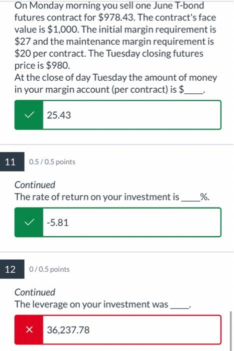  answer question 12 please. 37.04 is incorrect and 36,272.22 is incorrect.