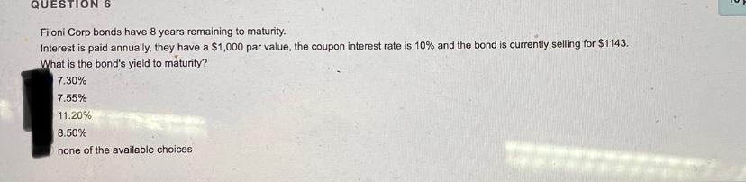  Using financial calculator, explain steps or reasoning: 10 QUESTION 6 Filoni