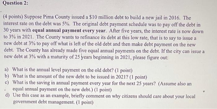  Question 2: (4 points) Suppose Pima County issued a $10 million