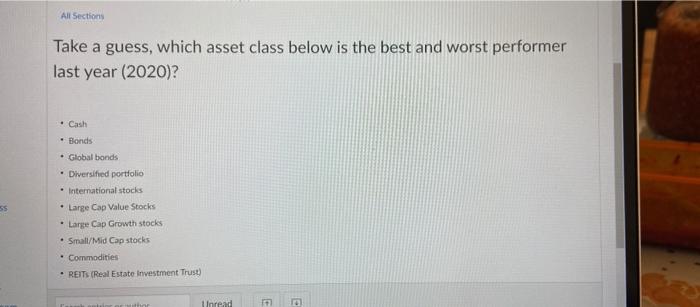  All Sections Take a guess, which asset class below is the