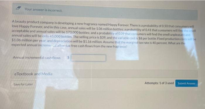  Your answer is incorrect. A beauty product company is developing a