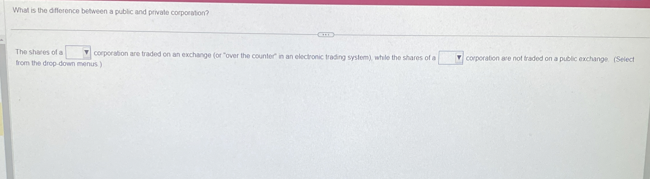  What is the difference between a public and private corporation? The