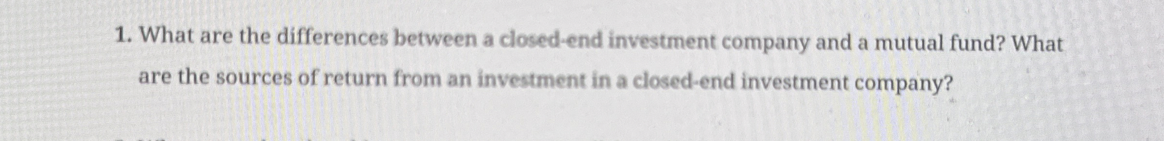  What are the differences between a closed-end investment company and a