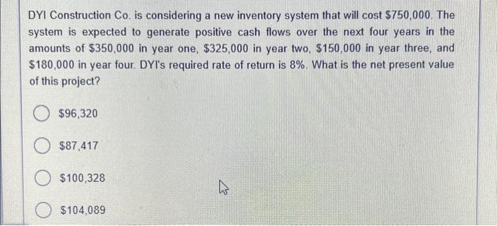  DYI Construction Co. is considering a new inventory system that will