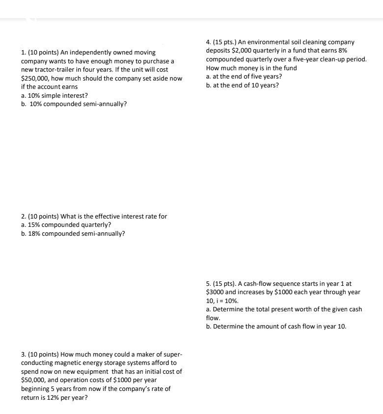 please solve quickly 1. (10 points) An independently owned moving company wants