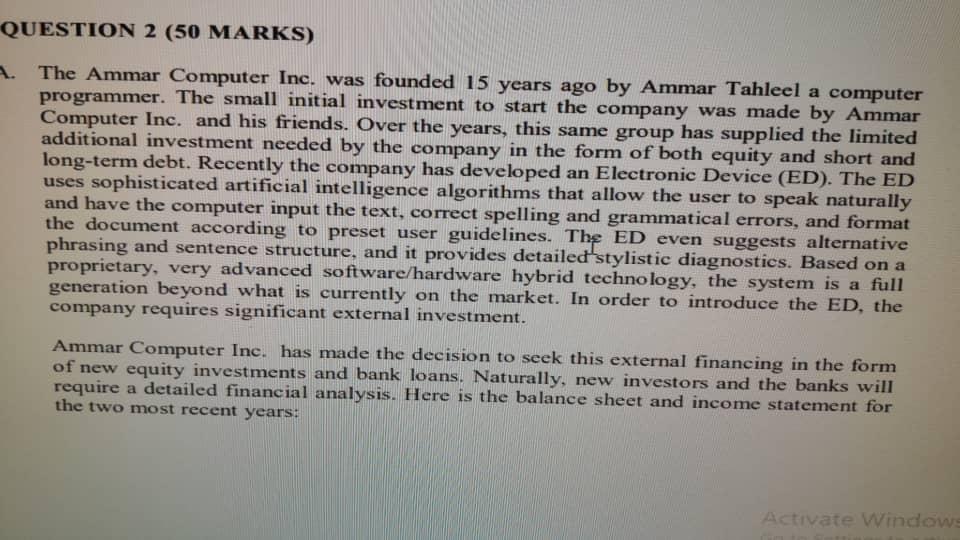  QUESTION 2 (50 MARKS) A. The Ammar Computer Inc. was founded