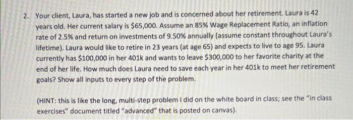 please help on hw! ill leave a like! 2. Your client, Laura,