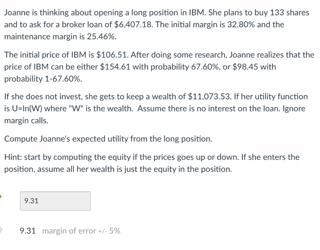 why 9.31? Joanne is thinking about opening a long position in IBM.