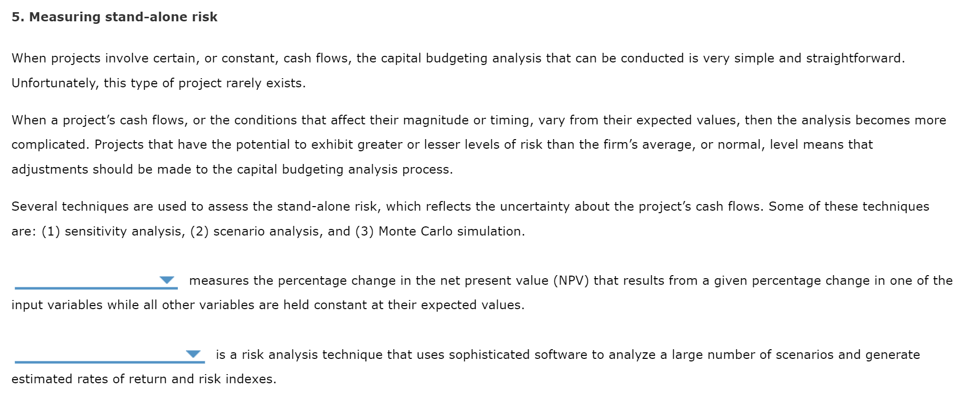  5. Measuring stand-alone risk When projects involve certain, or constant, cash