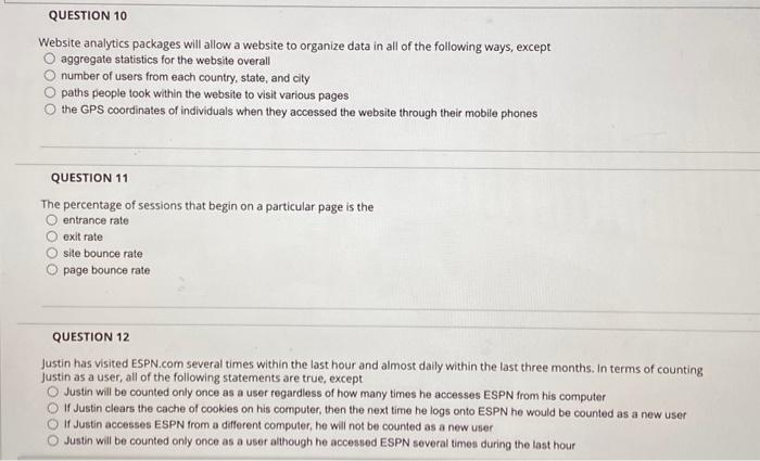 MARKETING Website analytics packages will allow a website to organize data in