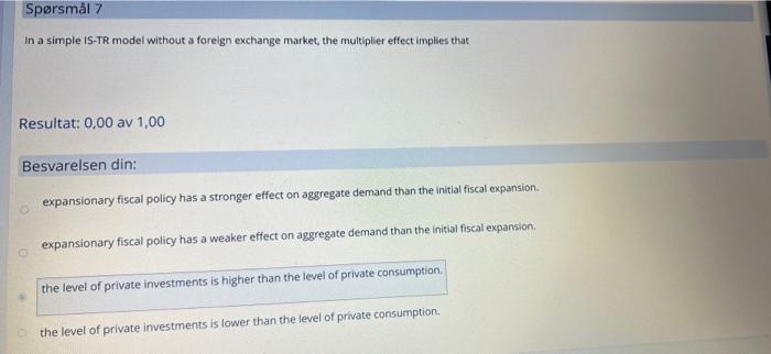  Sprsml 7 In a simple IS-TR model without a foreign exchange