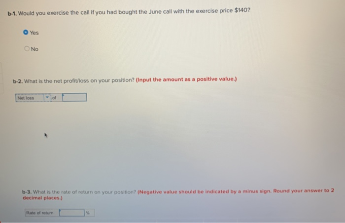  b-1. Would you exercise the call if you had bought the