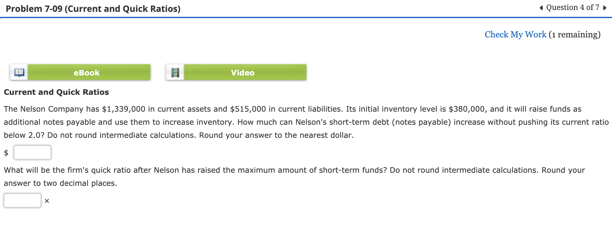 Problem 7-09 (Current and Quick Ratios) Question 4 of 7 Check