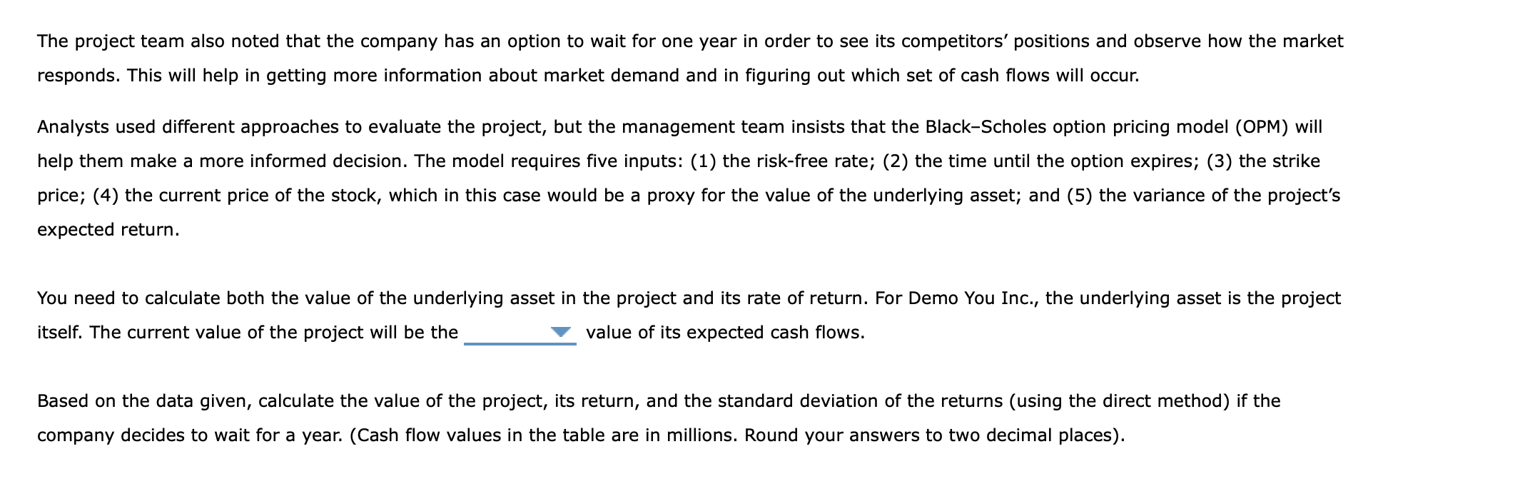 the option analysis of the investment timing option Option analysis involves gathering