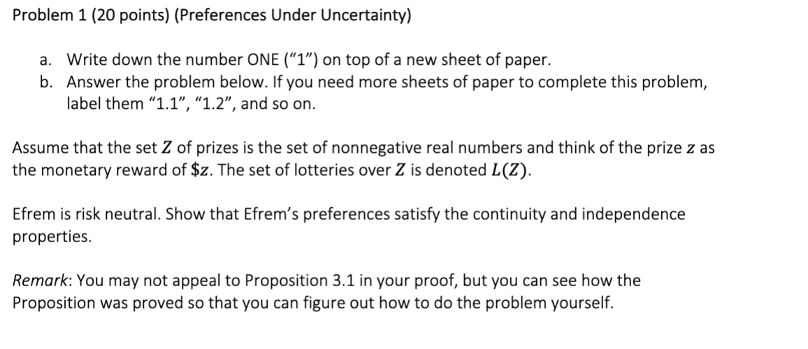  Problem 1 (20 points) (Preferences Under Uncertainty) a. Write down the