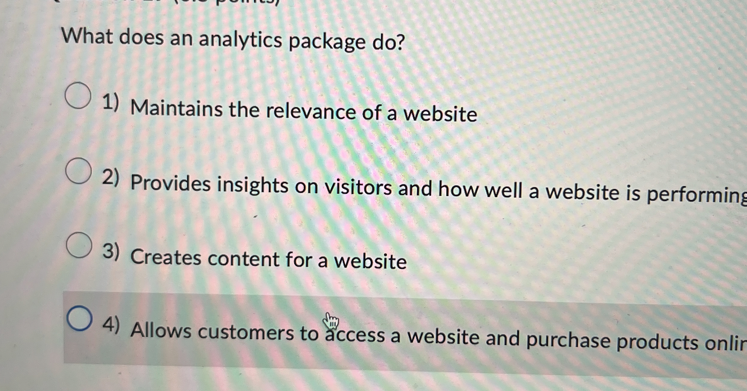  What does an analytics package do? Maintains the relevance of a