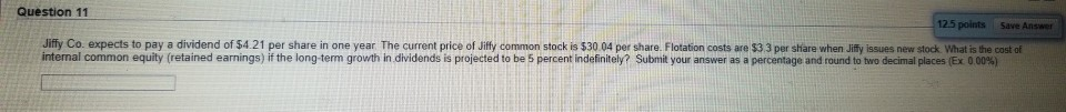  Question 11 12.5 points Save Answer Jliffy Co. expects to pay