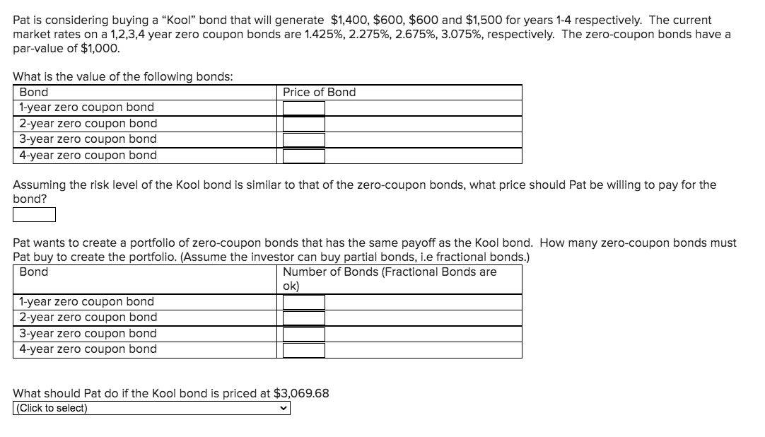Pat is considering buying a "Kool" bond that will generate $1,400,