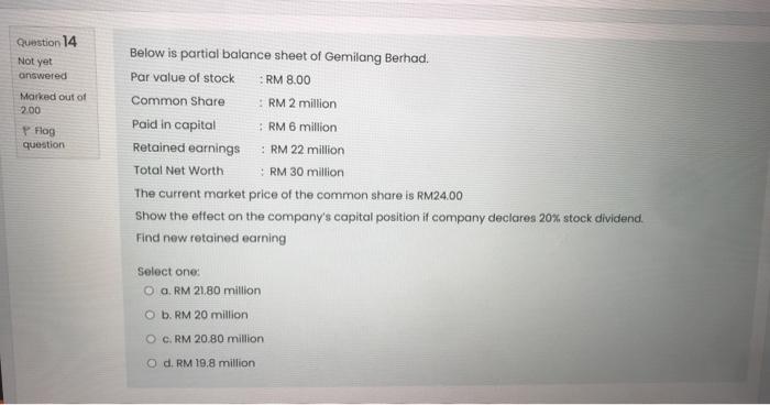 Below is partial balance sheet of Gemilang Berhad. Not yet answered Par
