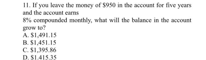 D It will always be equal to the coupon rate. 11. If