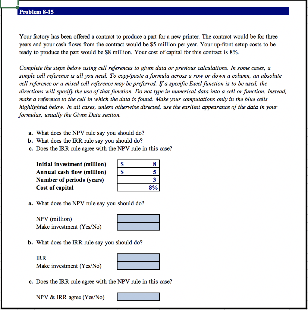 PLEASE URGENTLY ANSWER Problem 8-15 Your factory has been offered a contract