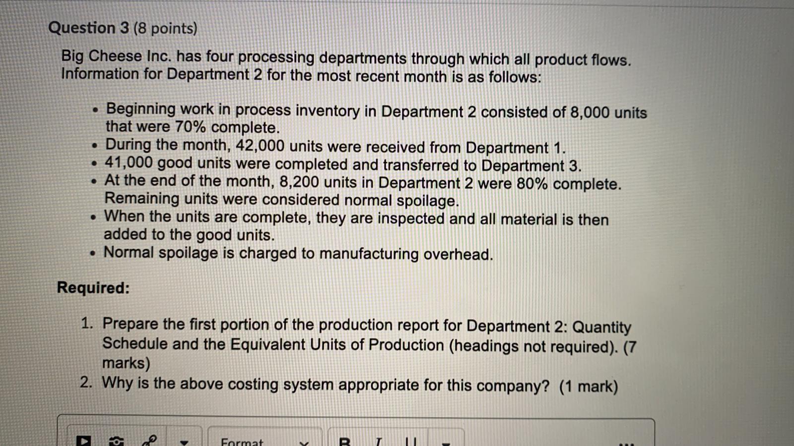  Question 3 (8 points) Big Cheese Inc. has four processing departments