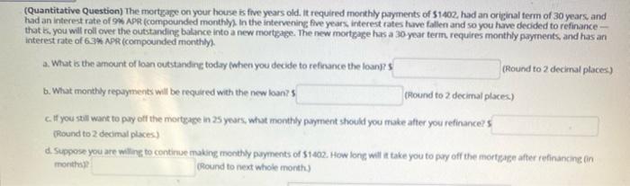 solve and draw timeline (Quantitative Question) The mortgage on your house is