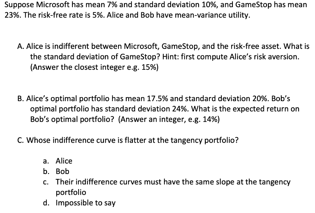  Suppose Microsoft has mean 7% and standard deviation 10%, and GameStop