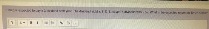  Timco is expected to pay a 3 dividend next year. The