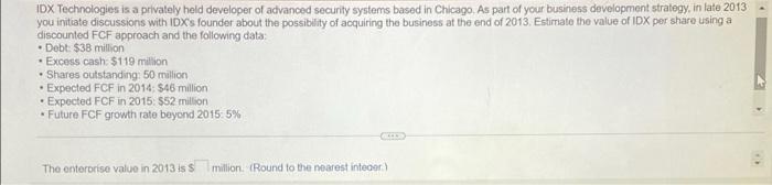  IDX Technologies is a privately held developer of advanced security systems
