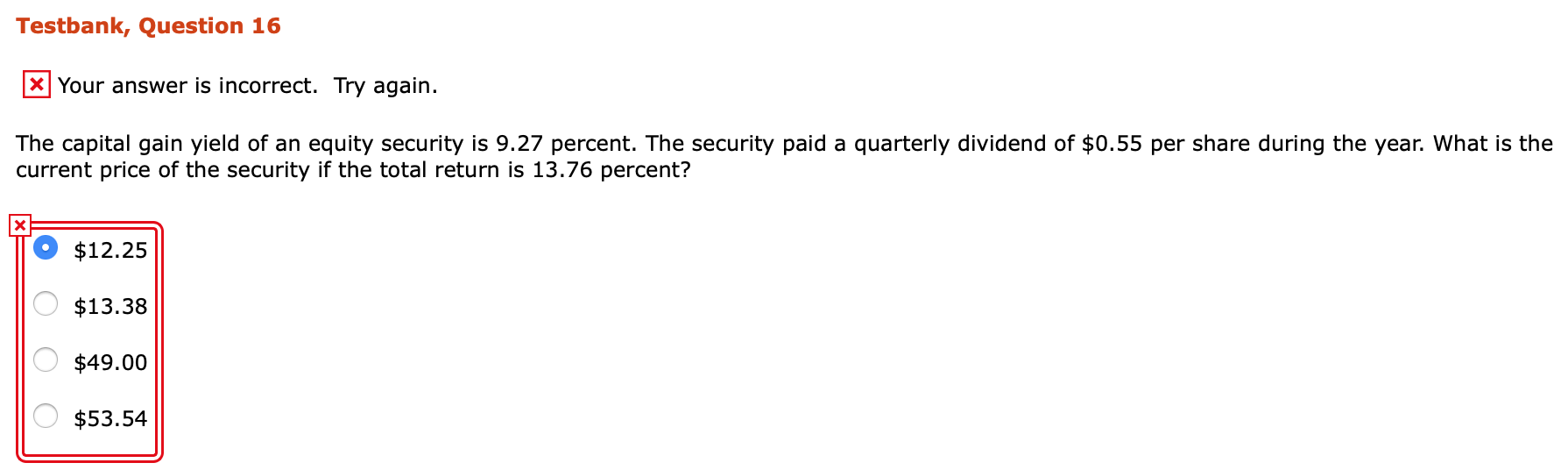  Testbank, Question 16 * Your answer is incorrect. Try again. The