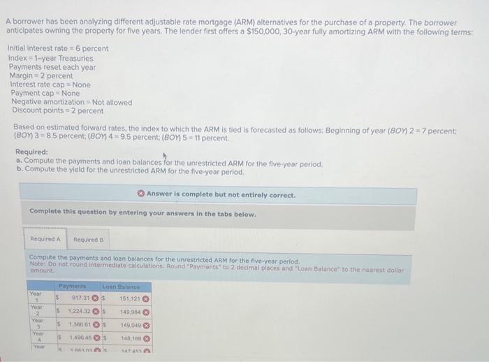  A borrower has been analyzing different adjustable rate mortgage (ARM) alternatives