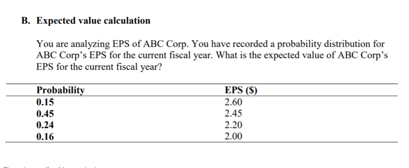 Please explain how to solve B. Expected value calculation You are analyzing