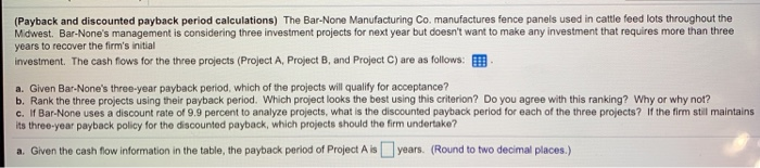  Please Assist with A, B & C Thanks (Payback and discounted