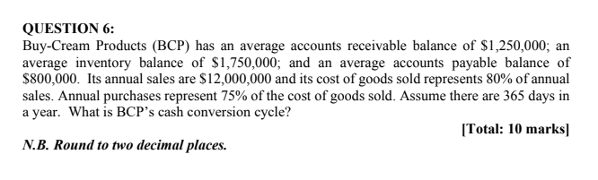 Please write the working using pen if possible QUESTION 6: Buy-Cream