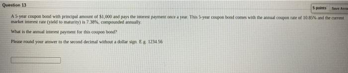  Save As Question 13 Spoints As year coupon bond with principal